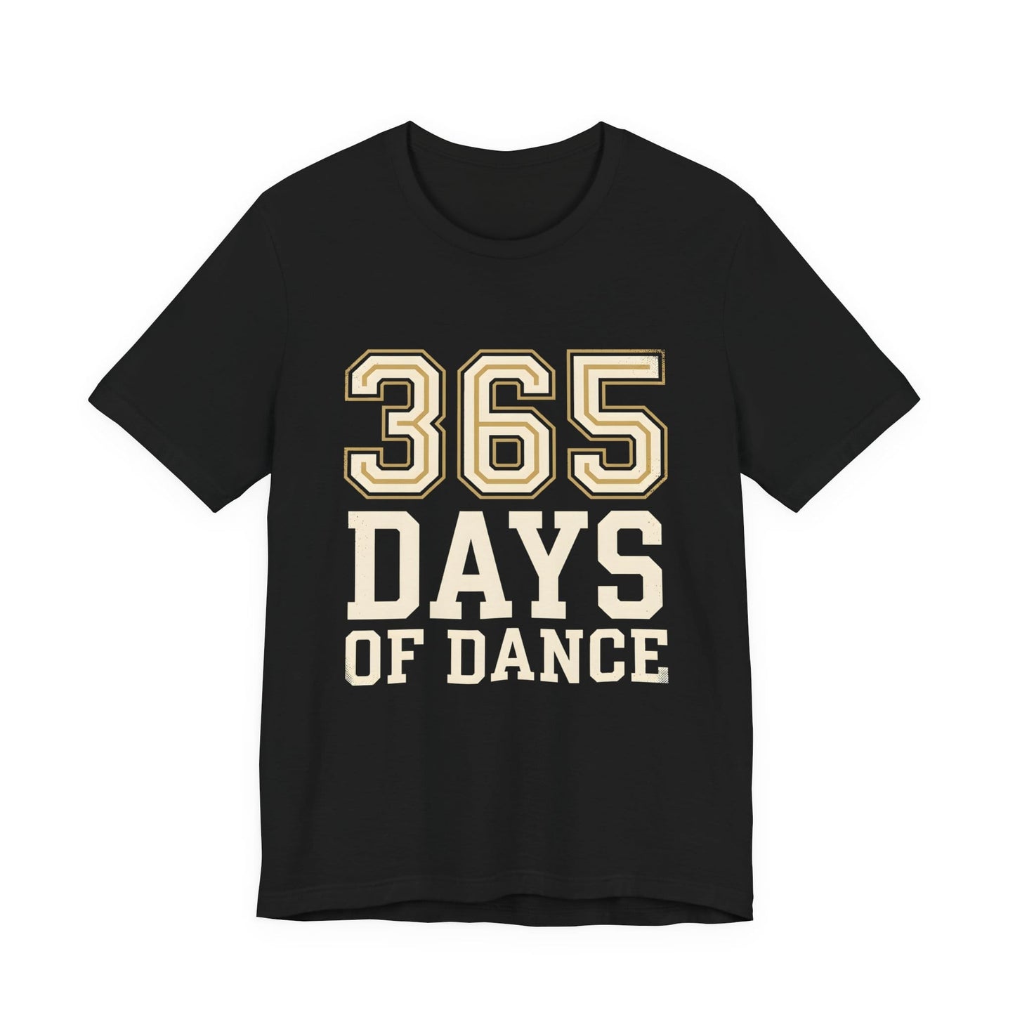 365 Days Of Dance T-Shirt