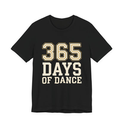 365 Days Of Dance T-Shirt