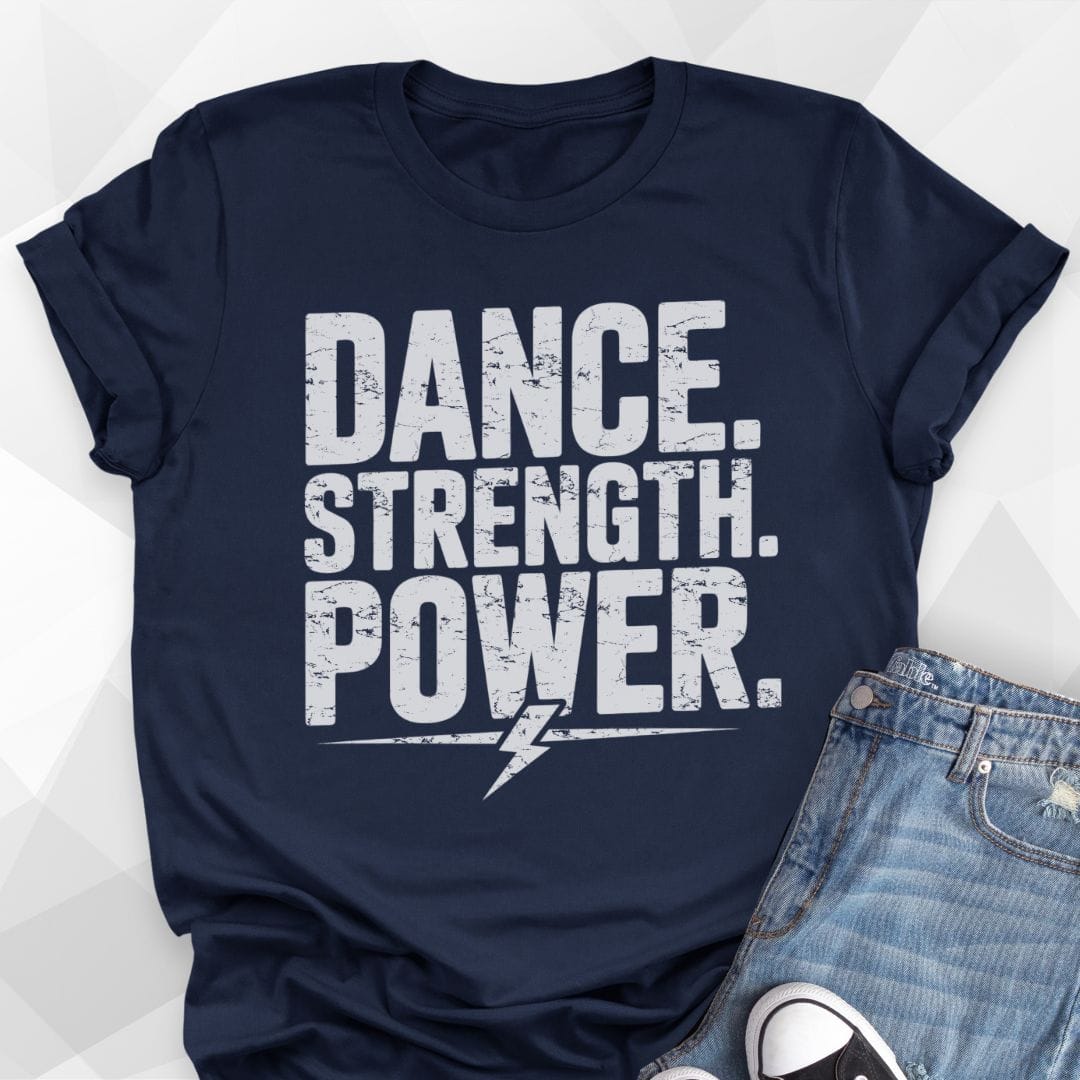 Dance Strength Power T-shirt