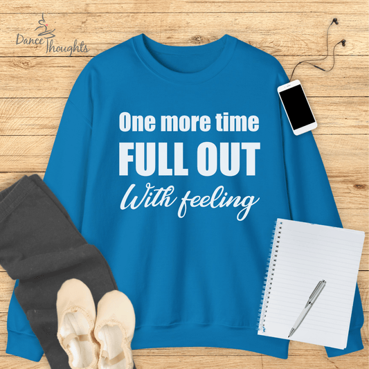 One More Time Sweatshirt