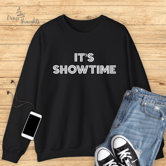 It's Showtime Sweatshirt-Sweatshirt-Dance Thoughts