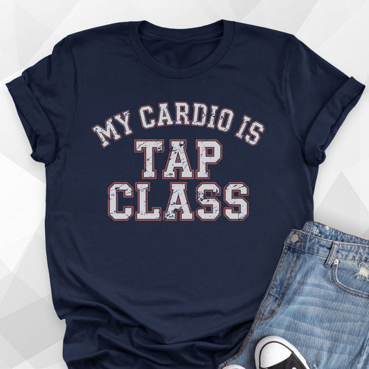 Cardio Is Tap T-Shirt