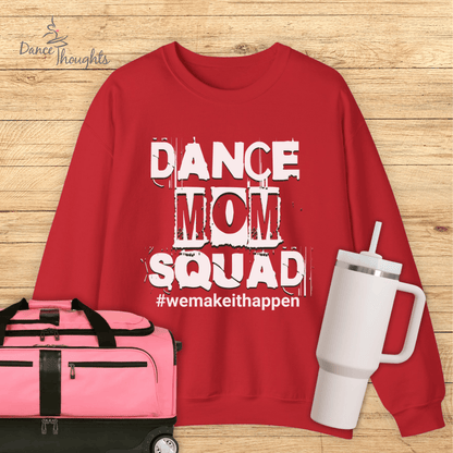 Dance Mom Squad Sweatshirt