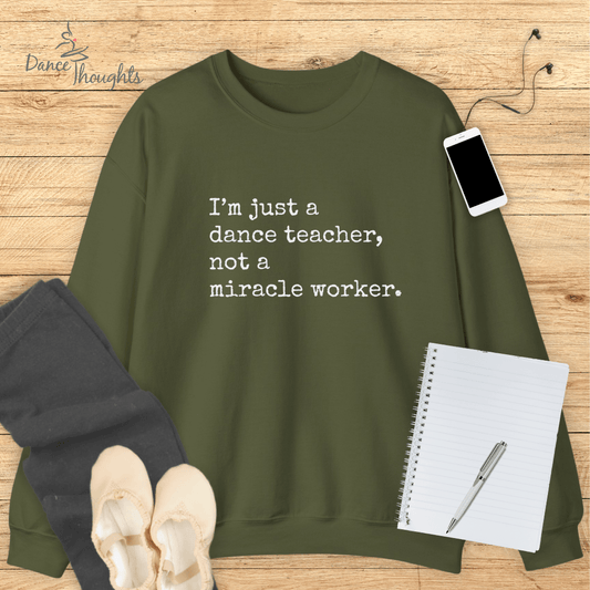 I'm Just A Dance Teacher Sweatshirt