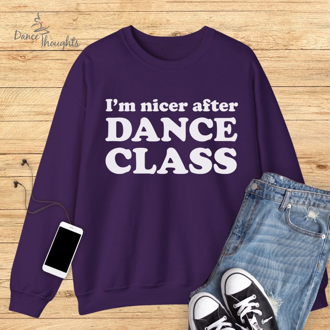 I'm Nicer After Dance Class Sweatshirt