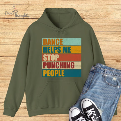 Dance Helps Me Stop Punching People Hoodie