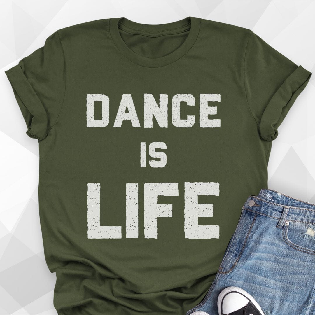 Dance Is Life T-shirt