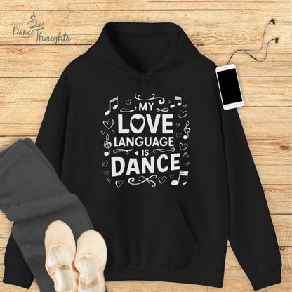 My Love Language Is Dance Hoodie