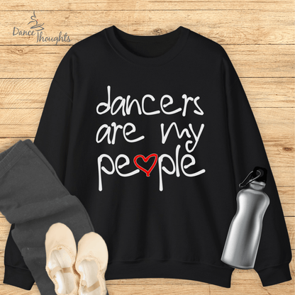 Dancers Are My People Sweatshirt