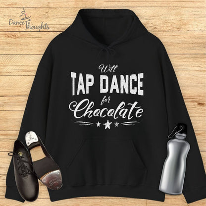 Will Tap Dance For Chocolate Hoodie