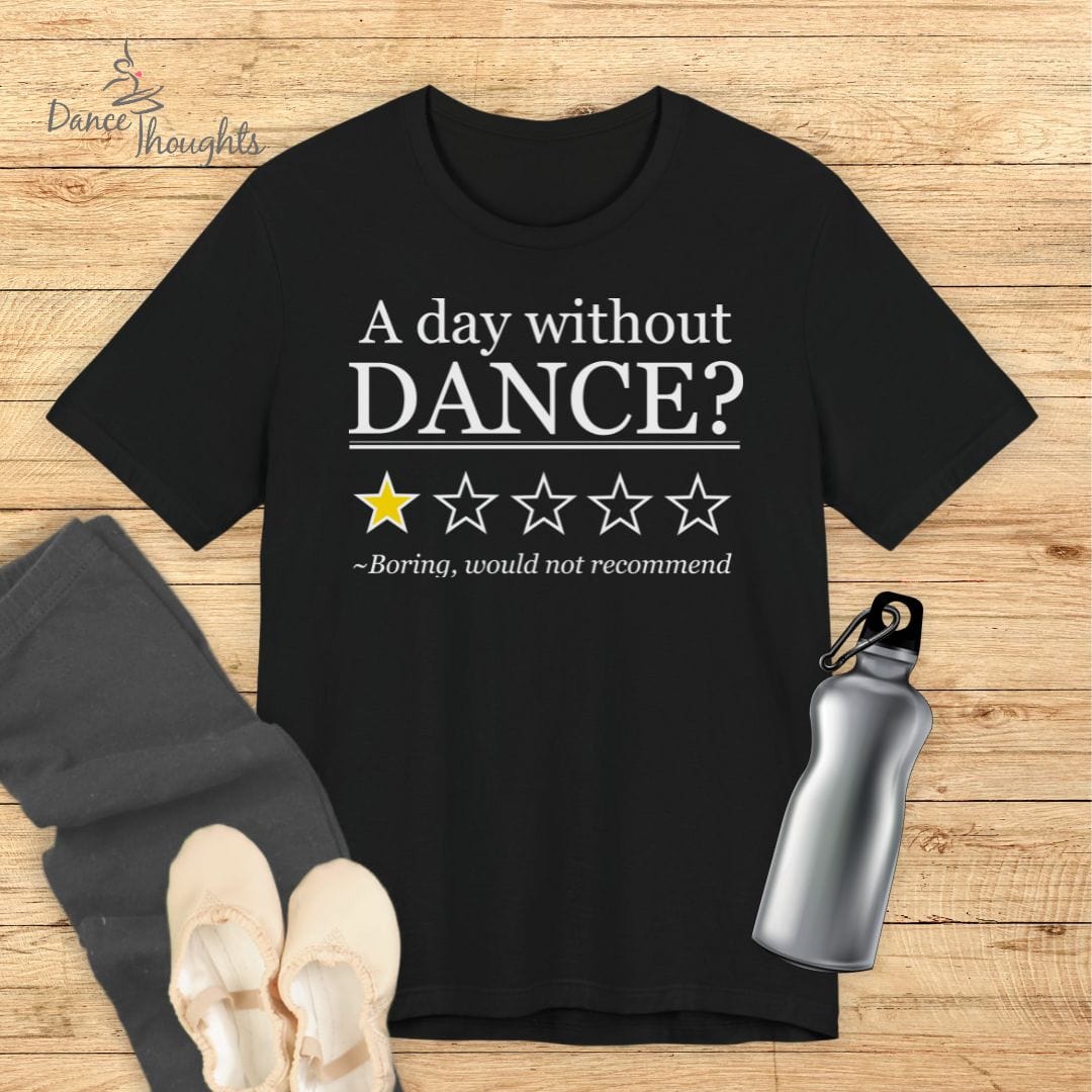 Day Without Dance T-shirt