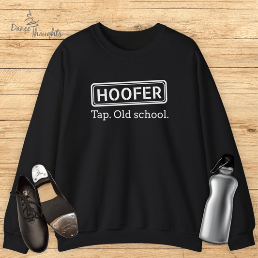 Hoofer. Tap, Old School Sweatshirt-Sweatshirt-Dance Thoughts