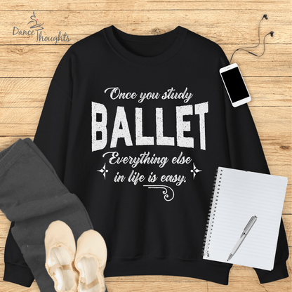 Once You Study Ballet Sweatshirt