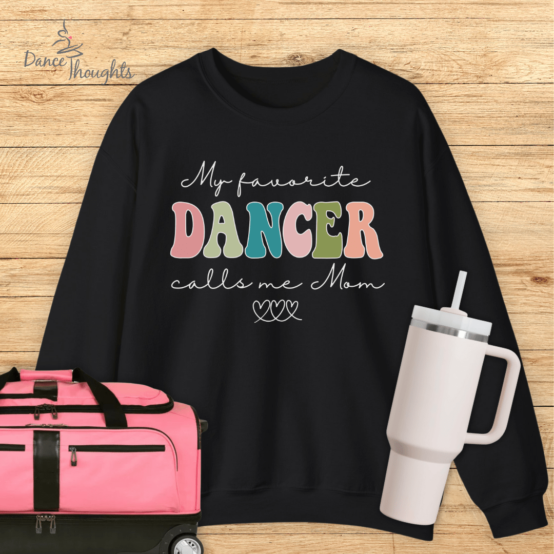 My Favorite Dancer Sweatshirt