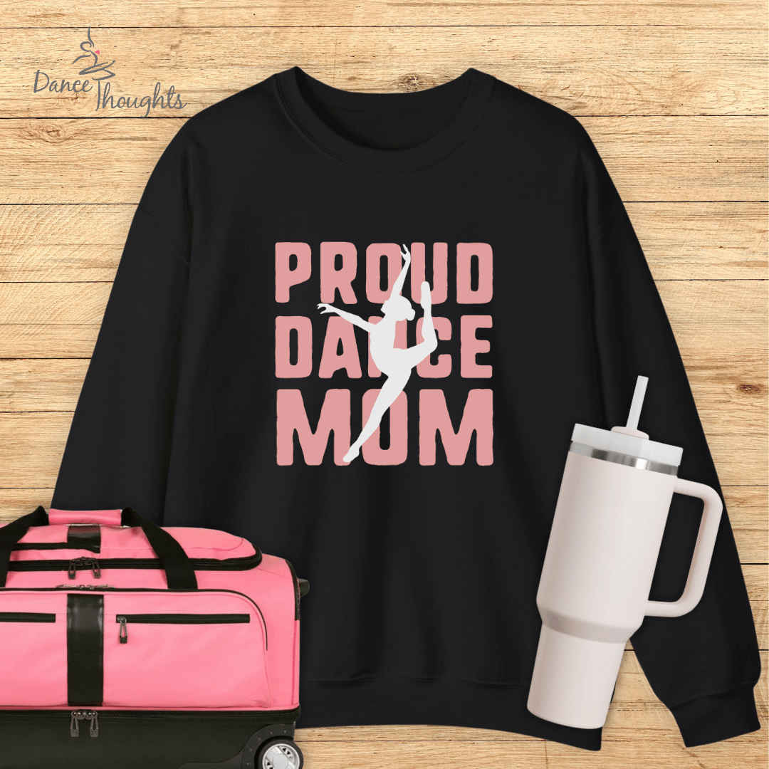 Proud Dance Mom Sweatshirt