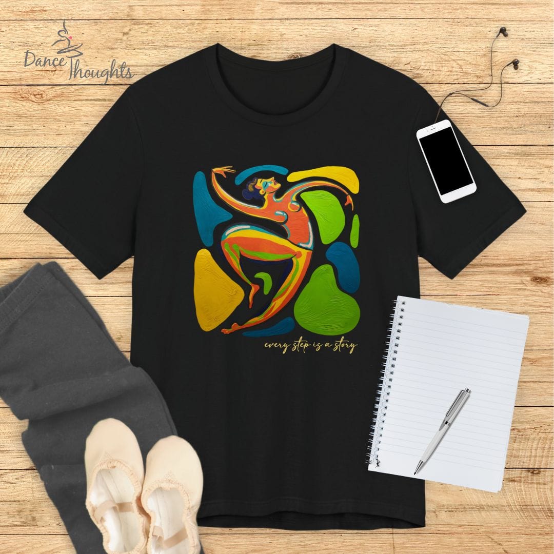 Every Step Is A Story T-Shirt-T-Shirt-Dance Thoughts