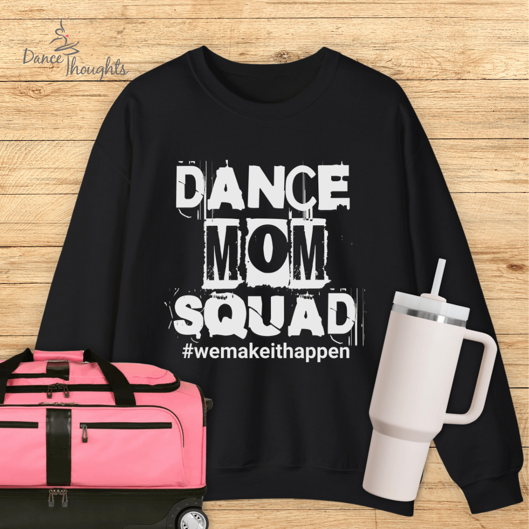 Dance Mom Squad Sweatshirt