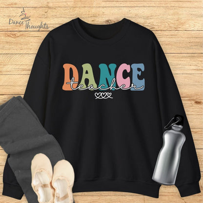 Dance Teacher Sweatshirt