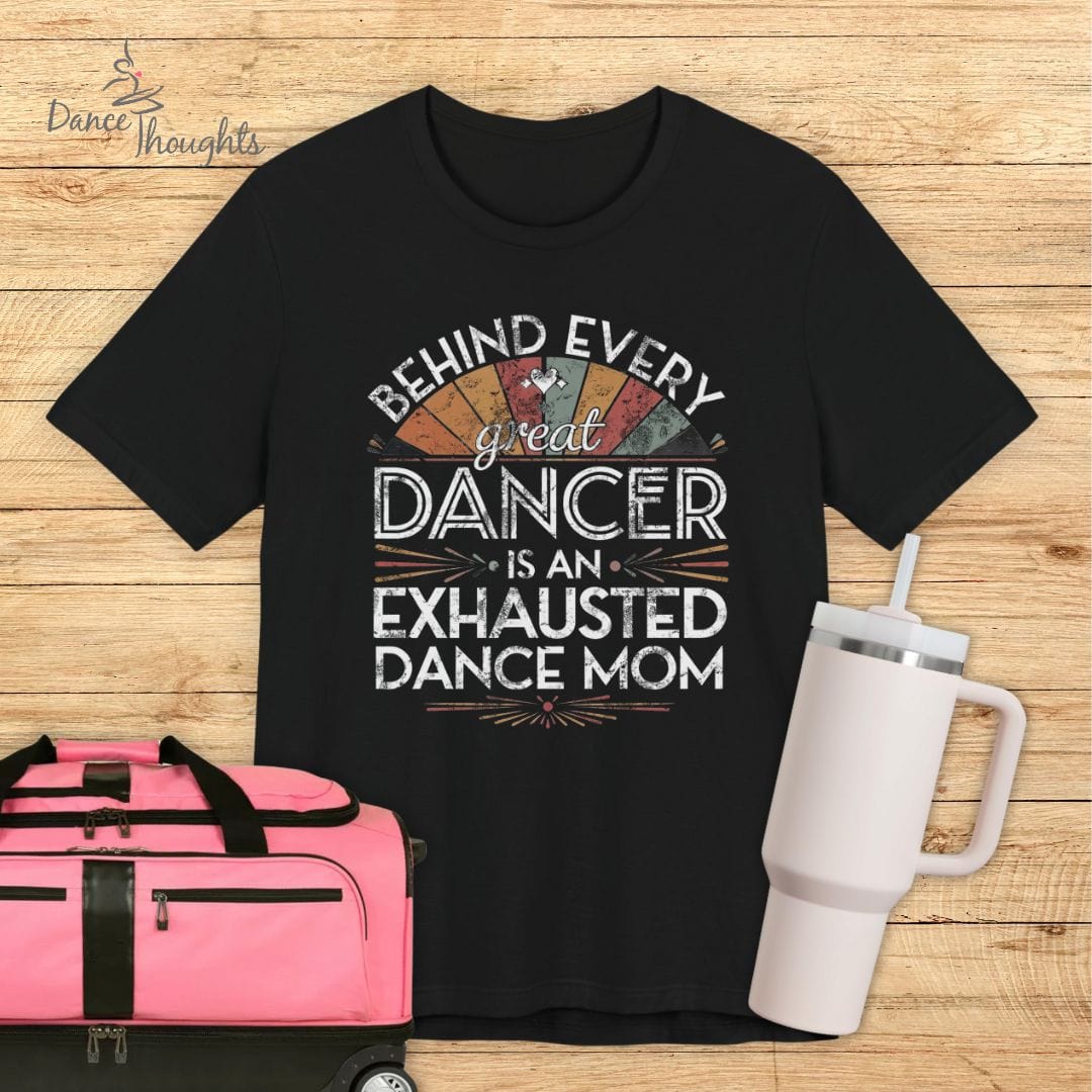 Behind Every Great Dancer T-shirt