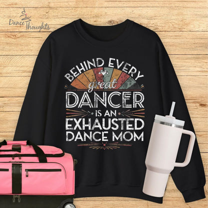 Behind Every Great Dancer Sweatshirt-Sweatshirt-Dance Thoughts