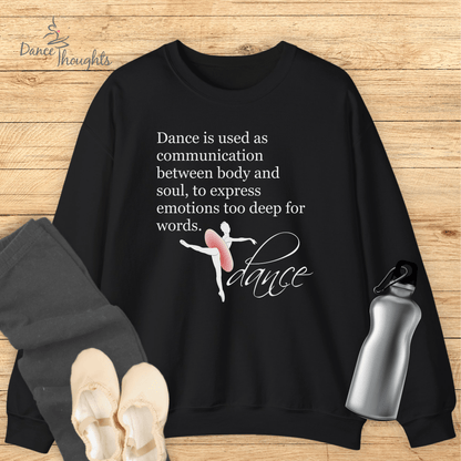 Inspirational Dance Quote Sweatshirt