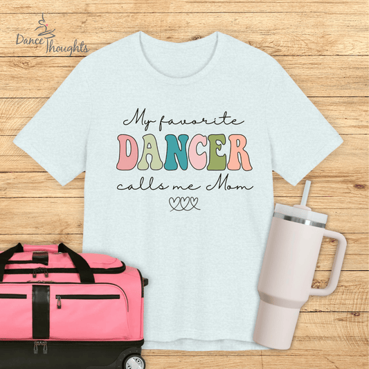 My Favorite Dancer T-shirt