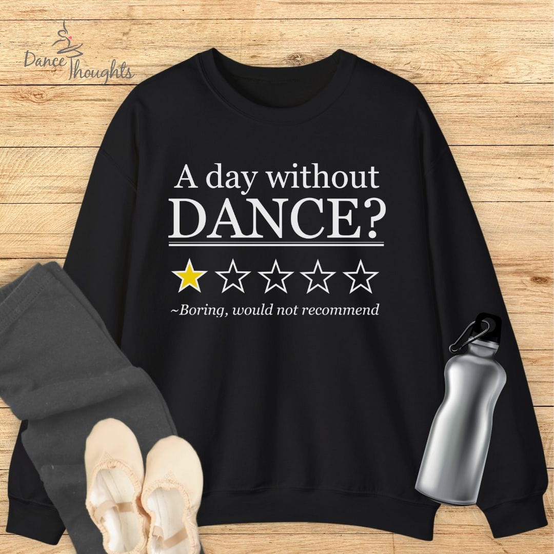 Day Without Dance Sweatshirt