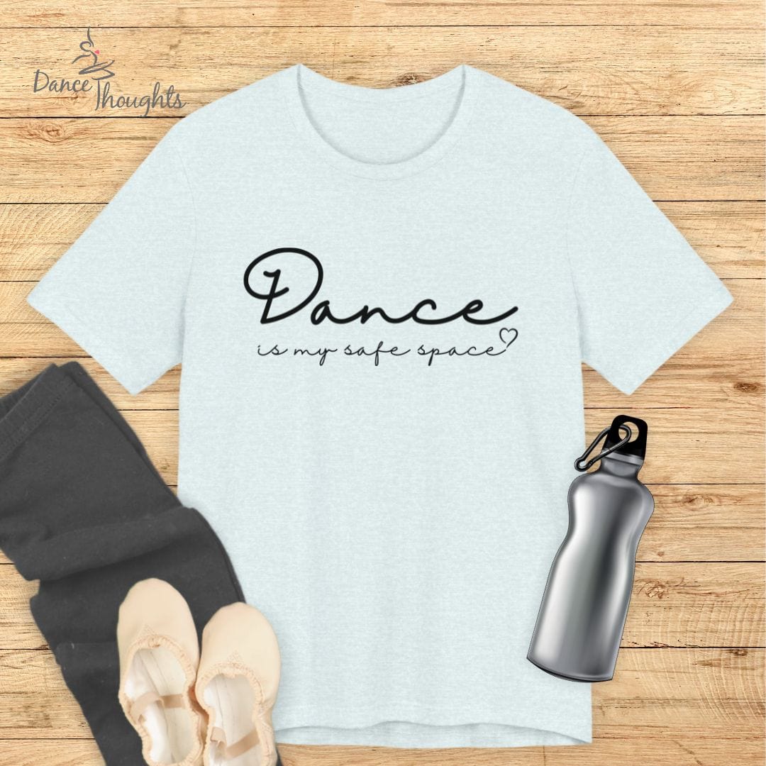 Dance Is My Safe Space T-shirt