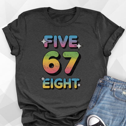 Five 6 7 Eight T-shirt