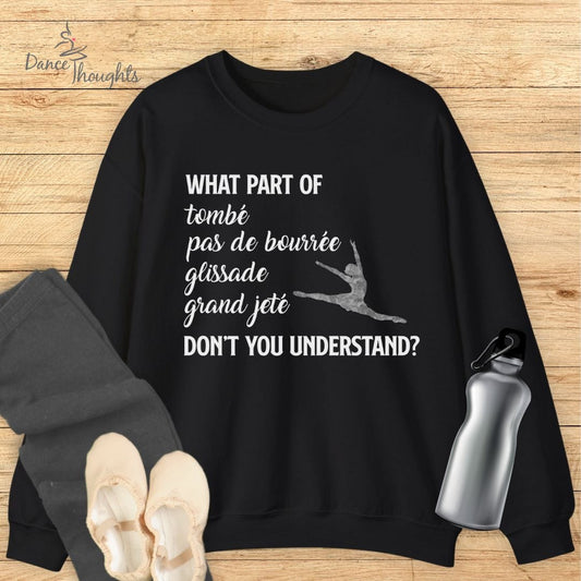 What Part Of Tombe Sweatshirt-Sweatshirt-Dance Thoughts