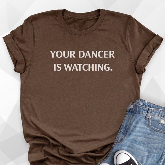 Your Dancer T-shirt