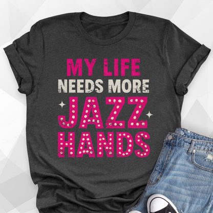 Jazz Hands T-Shirt
