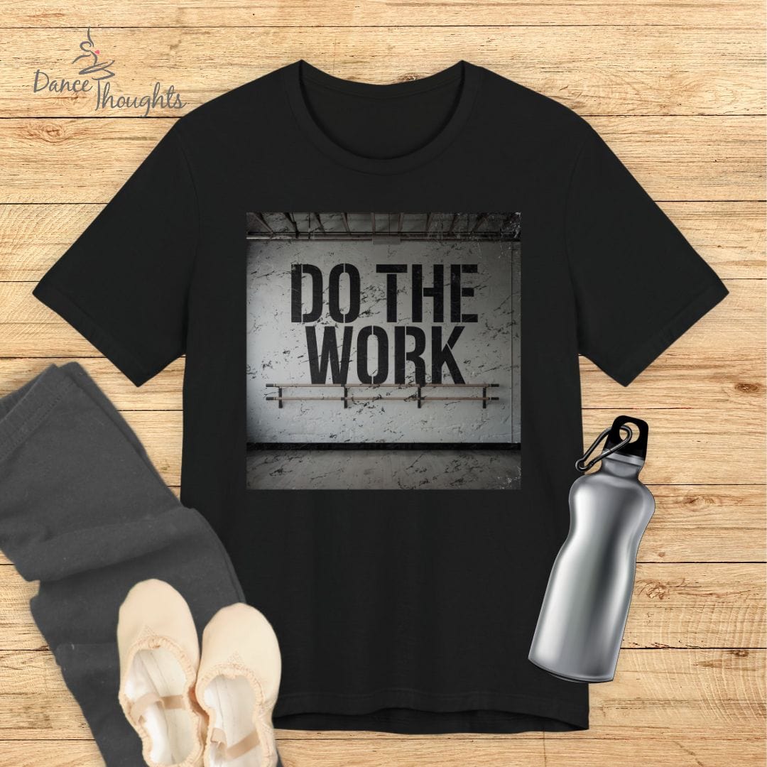 Do The Work T-Shirt