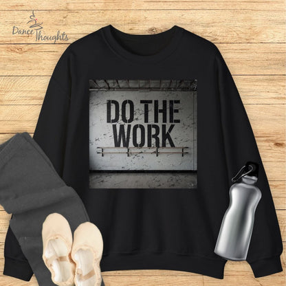 Do The Work Sweatshirt