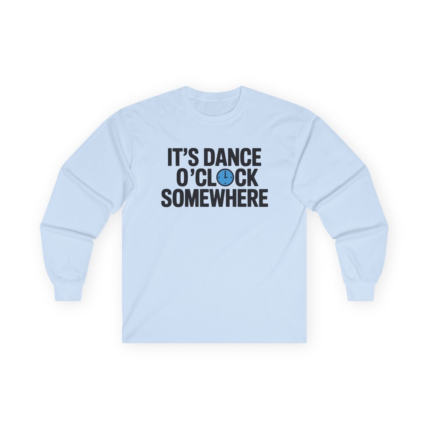 It's Dance O'Clock Sleeve Tee