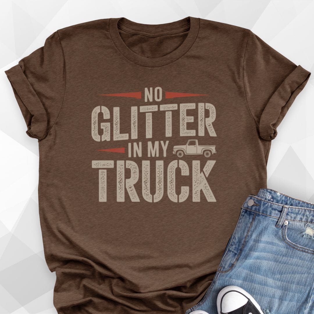 Glitter in My Truck T-Shirt