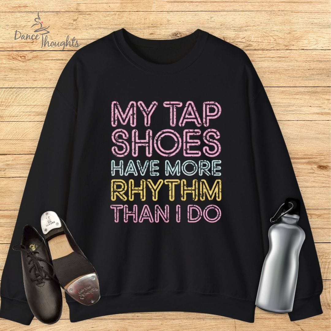 My Tap Shoes Sweatshirt