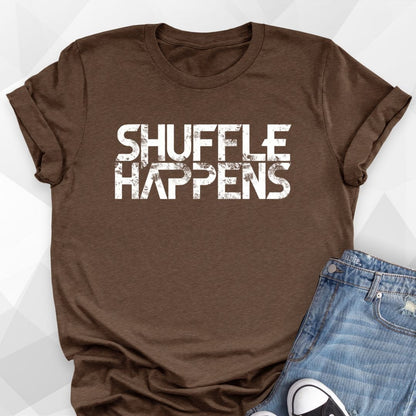 Shuffle Happens T-shirt