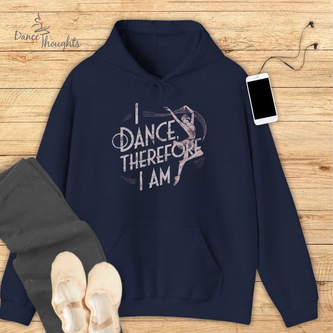 I Dance Therefore I Am Hoodie