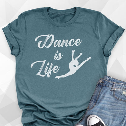 Dance Is Life T-shirt