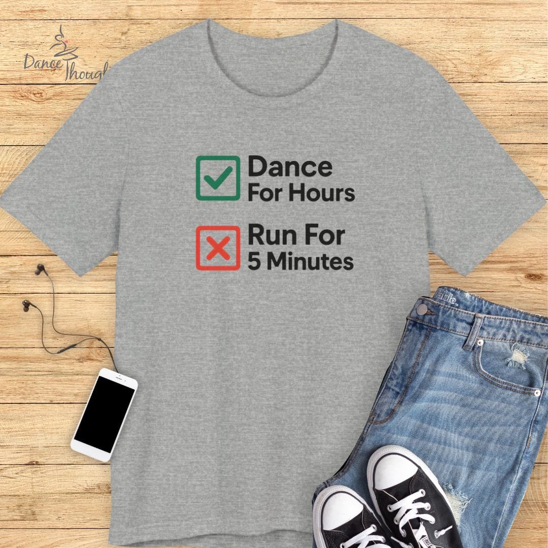 Dance For Hours T-Shirt