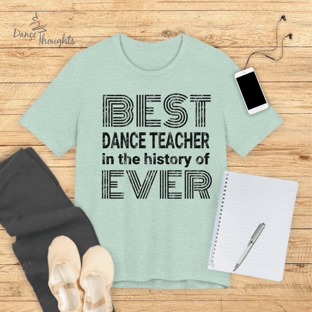 Best Dance Teacher Ever T-Shirt