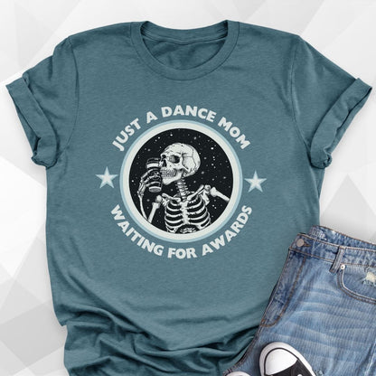 Dance Mom Waiting For Awards T-shirt
