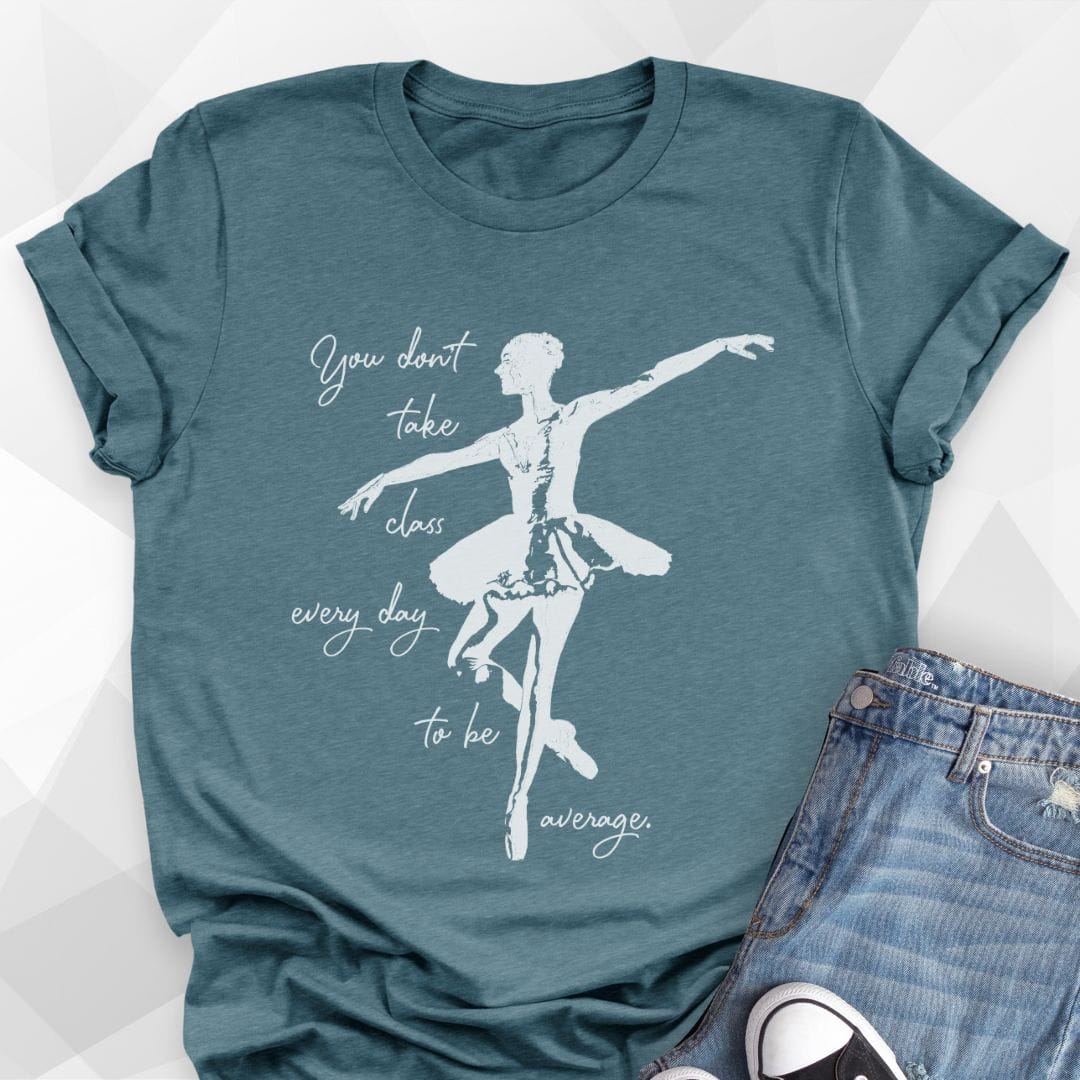 Don't Be Average T-shirt