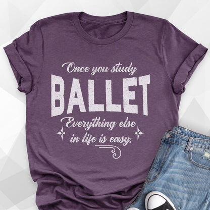 Once You Study Ballet T-shirt