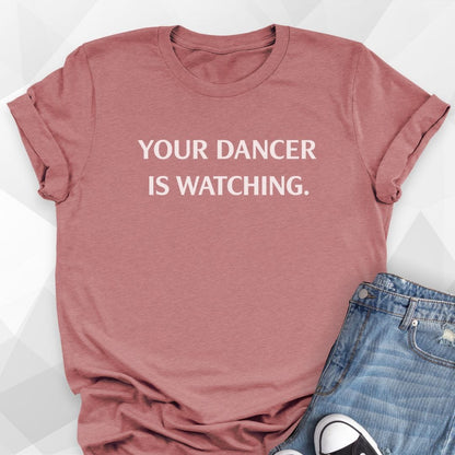 Your Dancer T-shirt