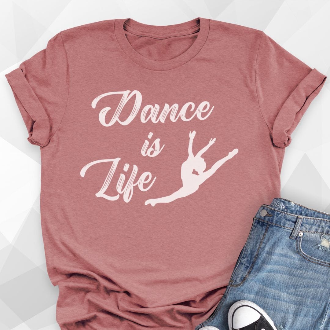 Dance Is Life T-shirt
