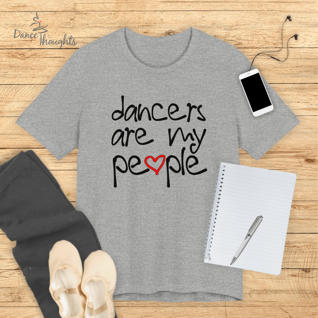 Dancers Are My People T-Shirt