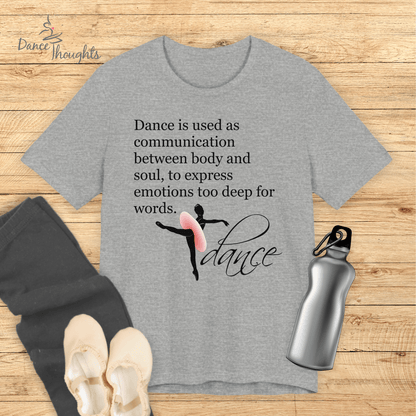 Inspirational Dance Quote T-shirt