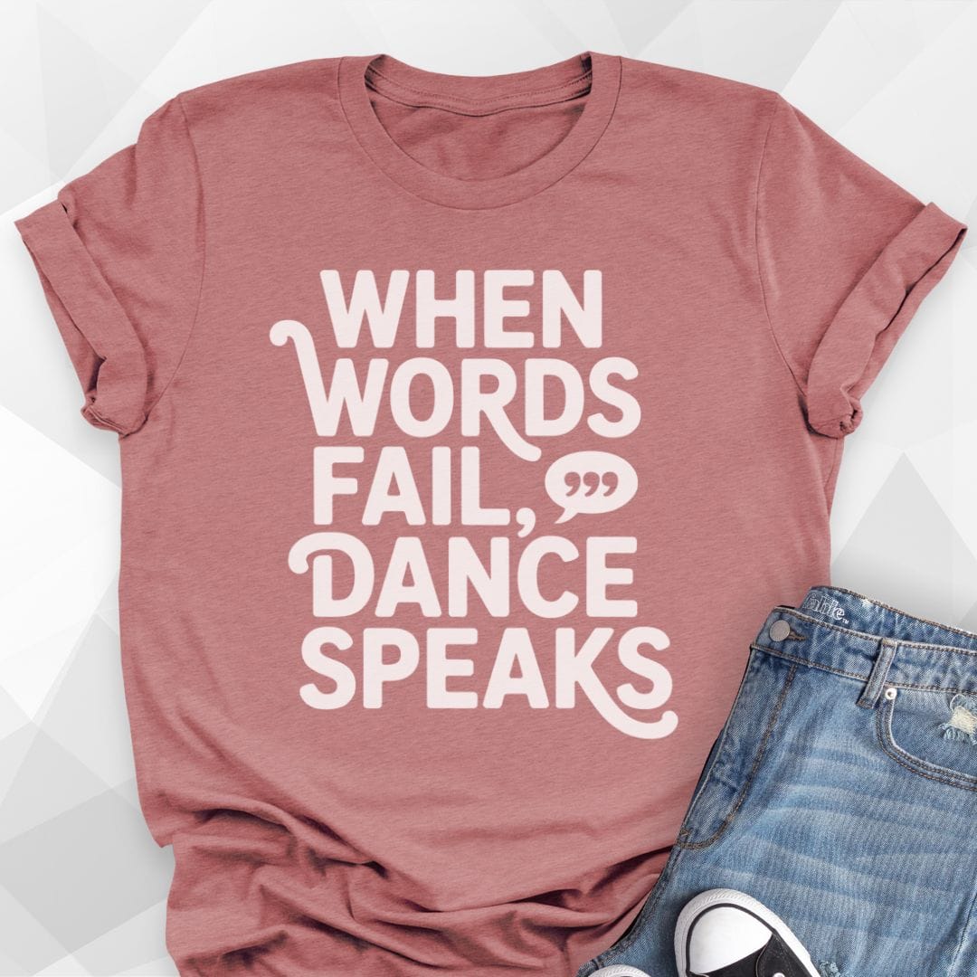 Dance Speaks T-Shirt